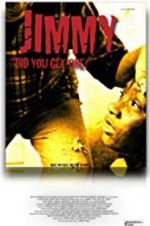 Watch Jimmy Part 1 Did You Get One? 123movies
