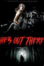 Watch He\'s Out There 123movies
