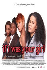 Watch If I Was Your Girl 123movies