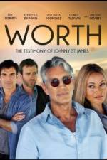 Watch Worth: The Testimony of Johnny St. James 123movies