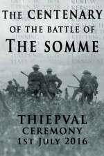 Watch The Centenary of the Battle of the Somme: Thiepval 123movies