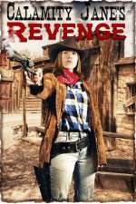Watch Calamity Janes Revenge 123movies