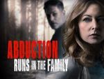 Watch Abduction Runs in the Family 123movies