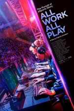 Watch All Work All Play 123movies