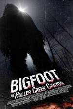 Watch Bigfoot at Holler Creek Canyon 123movies