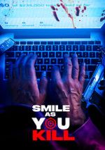 Watch Smile as You Kill 123movies