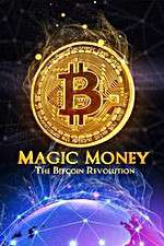 Watch Magic Money: The Bitcoin Revolution 123movies
