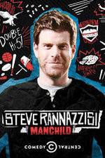 Watch Steve Rannazzisi: Manchild 123movies