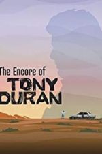 Watch The Encore of Tony Duran 123movies
