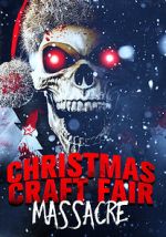 Watch Christmas Craft Fair Massacre 123movies