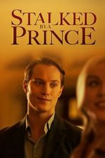 Watch Stalked by a Prince 123movies