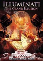 Watch Illuminati: The Grand Illusion 123movies