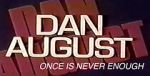 Watch Dan August: Once Is Never Enough 123movies
