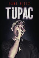 Watch Fame Kills: Tupac 123movies