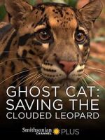 Watch Ghost Cat: Saving the Clouded Leopard 123movies