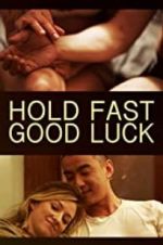 Watch Hold Fast, Good Luck 123movies