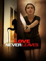 Watch Love Never Leaves 123movies