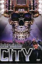 Watch Exterminator City 123movies