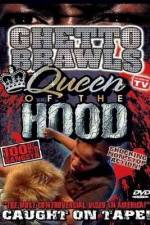 Watch Ghetto Brawls Queen Of The Hood 123movies
