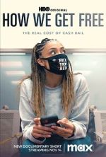 Watch How We Get Free (Short 2023) 123movies