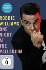 Watch Robbie Williams: One Night at the Palladium 123movies