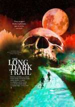 Watch The Long Dark Trail 123movies