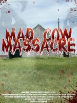 Watch Mad Cow Massacre 123movies