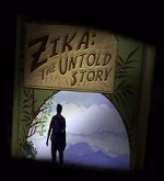 Watch Zika: The Untold Story (Short 2016) 123movies