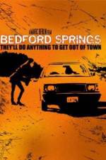 Watch Bedford Springs 123movies
