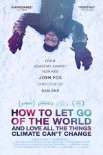 Watch How to Let Go of the World and Love All the Things Climate Cant Change 123movies