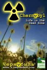 Watch Chernobyl: Life In The Dead Zone 123movies