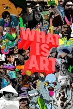 Watch What is Art 123movies