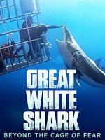 Watch Great White Shark: Beyond the Cage of Fear 123movies