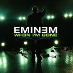Watch Eminem: When I\'m Gone 123movies