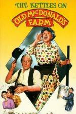 Watch The Kettles on Old MacDonald's Farm 123movies