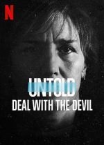 Watch Untold: Deal with the Devil 123movies