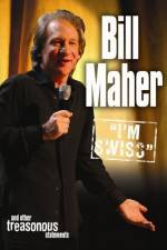 Watch Bill Maher I'm Swiss 123movies