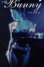 Watch The Bunny Years 123movies
