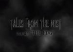 Watch Tales from the Mist: Inside \'The Fog\' 123movies