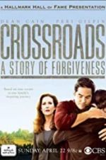 Watch Crossroads: A Story of Forgiveness 123movies