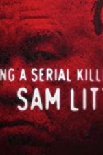 Watch Catching a Serial Killer: Sam Little 123movies