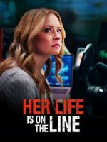 Watch Her Life Is on the Line 123movies