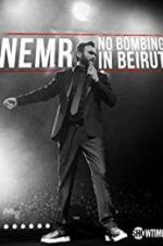 Watch NEMR: No Bombing in Beirut 123movies