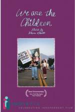 Watch We Are The Children 123movies