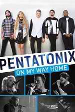 Watch Pentatonix: On My Way Home 123movies