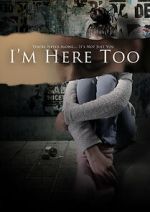 Watch I\'m Here Too (Short 2017) 123movies