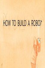 Watch How to Build a Robot 123movies