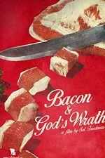 Watch Bacon & Gods Wrath 123movies