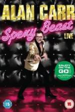 Watch Alan Carr  Spexy Beast Live 123movies