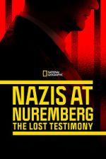 Watch Nazis at Nuremberg: The Lost Testimony 123movies